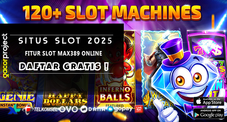 Fitur Slot Max389 Online