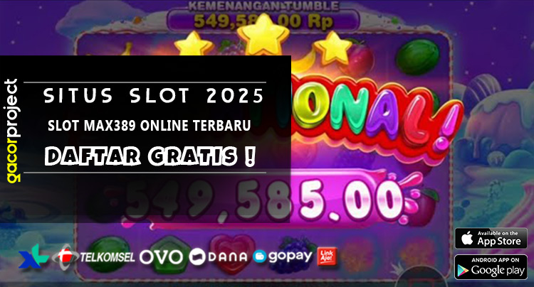 Slot Max389 Online Terbaru